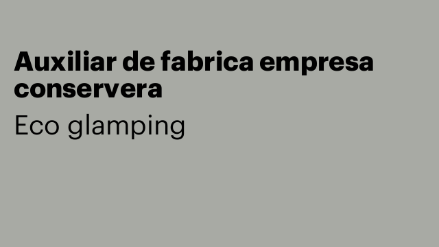Auxiliar de fabrica empresa conservera