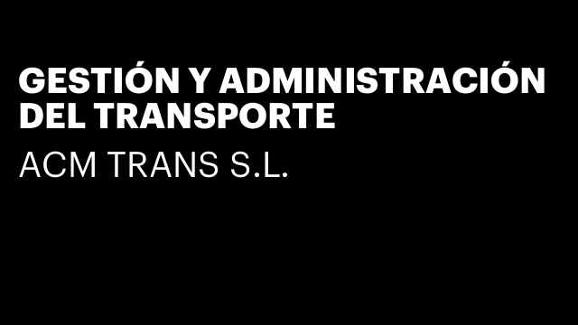 GESTIÓN Y ADMINISTRACIÓN DEL TRANSPORTE