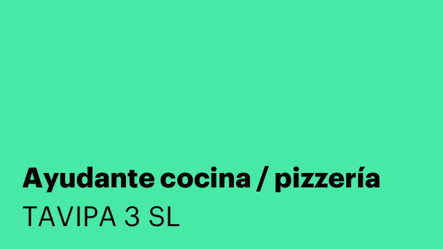 Ayudante cocina / pizzería