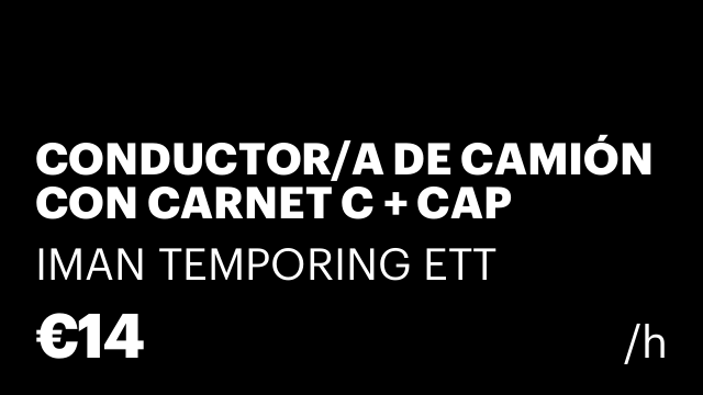 CONDUCTOR/A DE CAMIÓN CON CARNET C + CAP