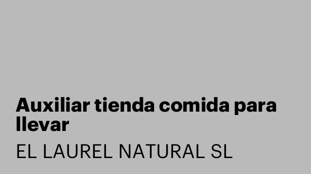 Auxiliar tienda comida para llevar