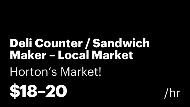 Deli Counter / Sandwich Maker – Local Market
