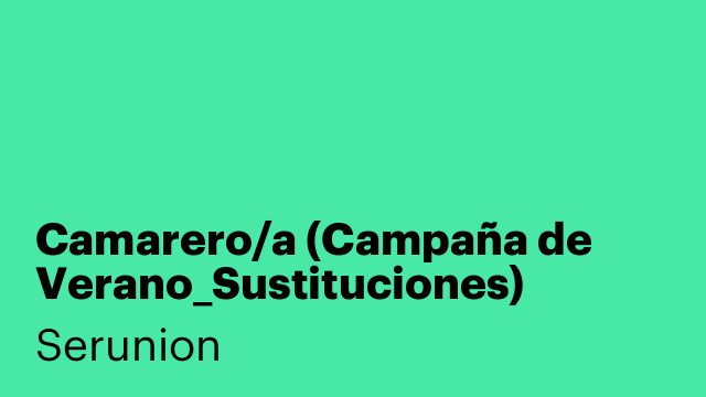 Camarero/a (Campaña de Verano_Sustituciones) [SCMRR]