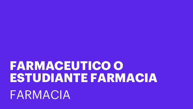 FARMACEUTICO O ESTUDIANTE FARMACIA
