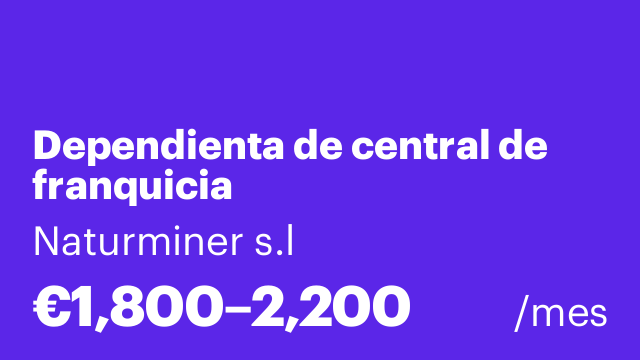 Dependienta de central de franquicia