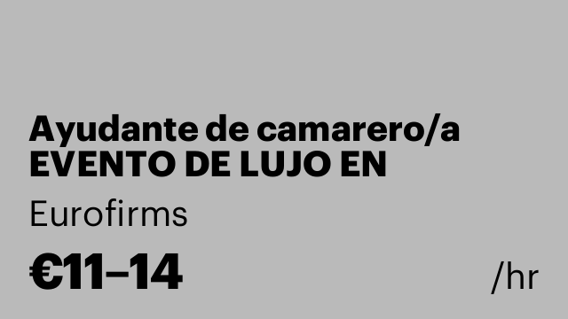 Ayudante de camarero/a EVENTO DE LUJO EN VILANOVA I LA GELTRÚ CON INGLES