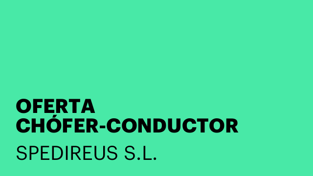 OFERTA CHÓFER-CONDUCTOR CAMIÓN