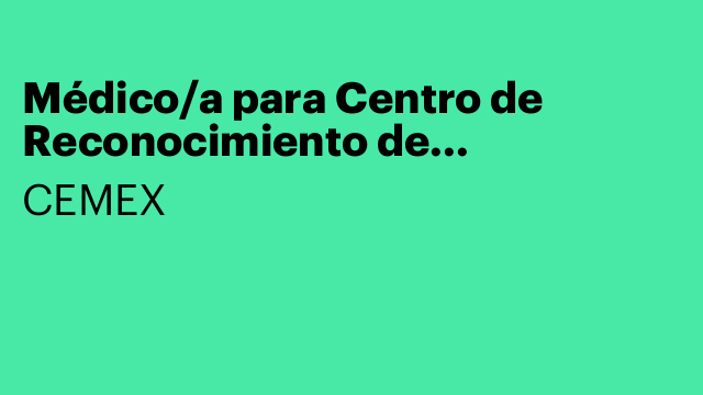 Médico/a para Centro de Reconocimiento de Conductores