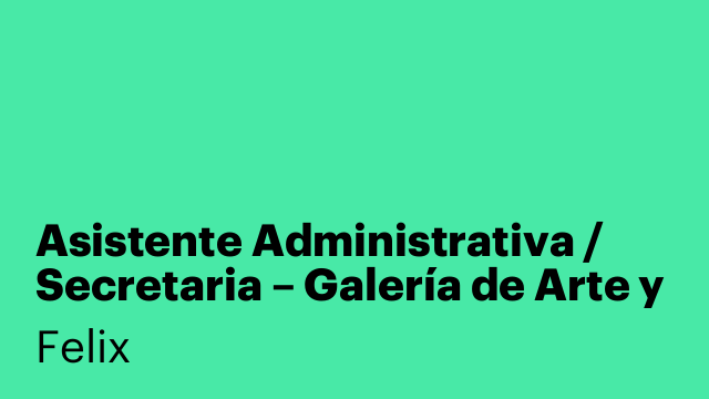 Asistente Administrativa / Secretaria – Galería de Arte y Antigüedades