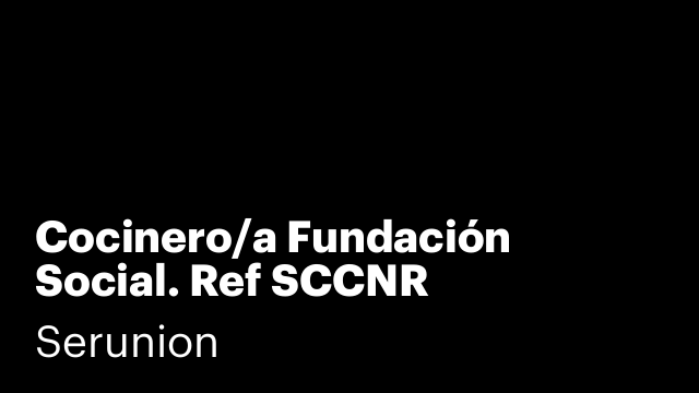 Cocinero/a Fundación Social. Ref SCCNR