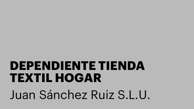 DEPENDIENTE TIENDA TEXTIL HOGAR