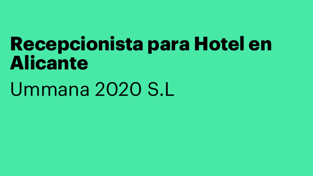 Recepcionista para Hotel en Alicante