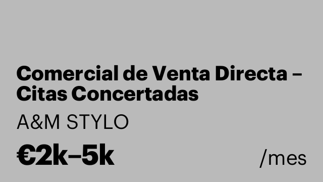 Comercial de Venta Directa – Citas Concertadas