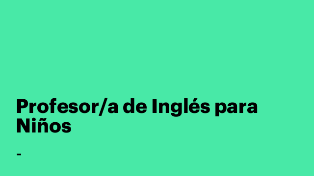 Profesor/a de Inglés para Niños