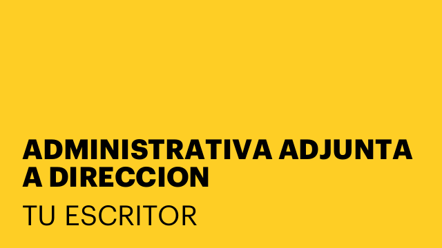 ADMINISTRATIVA ADJUNTA A DIRECCION
