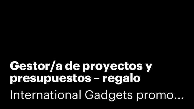 Gestor/a de proyectos y presupuestos – regalo promocional B2B