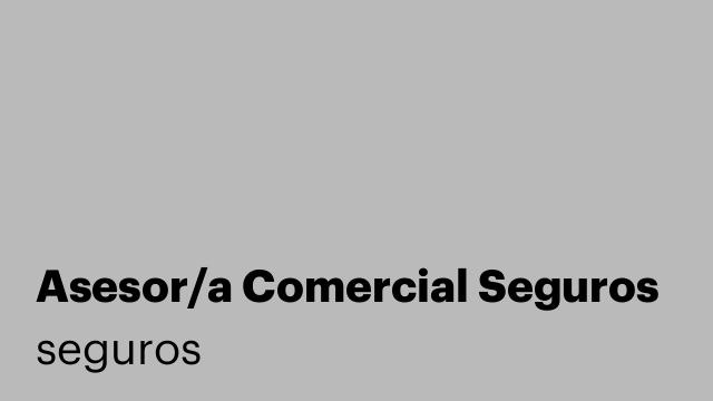 Asesor/a Comercial Seguros