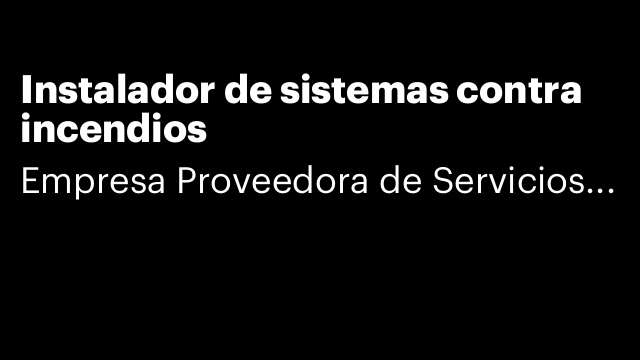 Instalador de sistemas contra incendios