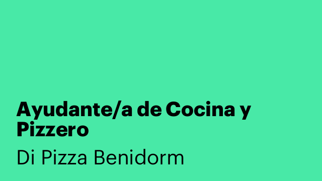 Ayudante/a de Cocina y Pizzero