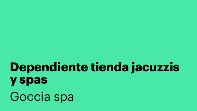 Dependiente tienda jacuzzis y spas