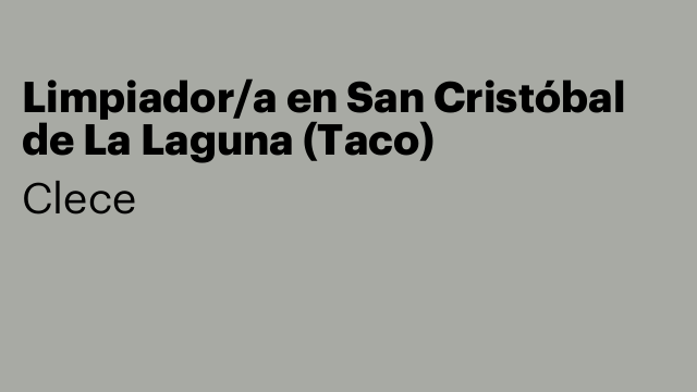 Limpiador/a en San Cristóbal de La Laguna (Taco)