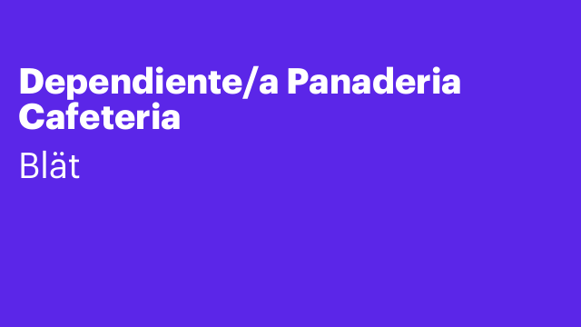 Dependiente/a Panaderia Cafeteria