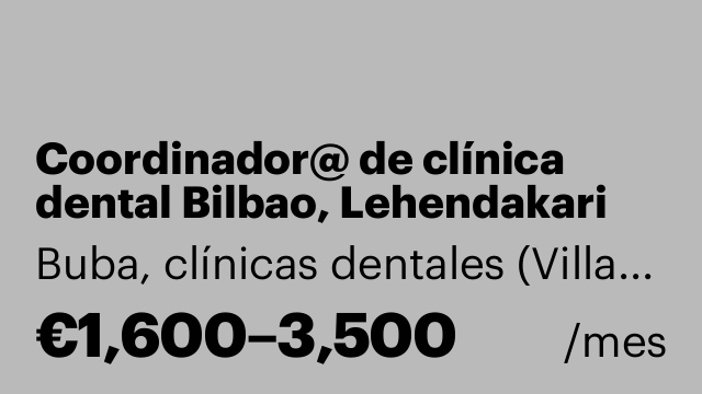 Coordinador@ de clínica dental Bilbao, Lehendakari Aguirre