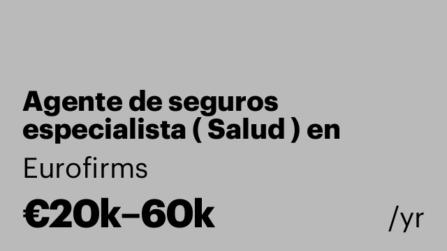 Agente de seguros especialista ( Salud ) en Girona