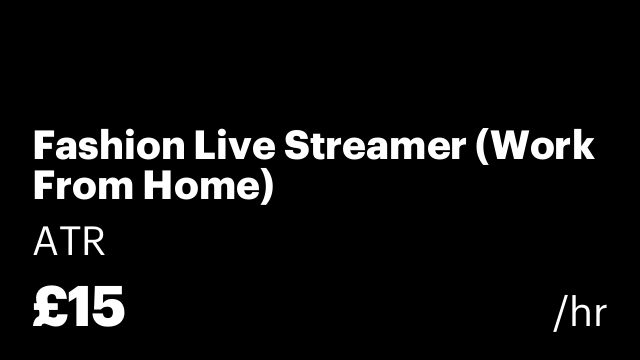 Fashion Live Streamer (Work From Home)