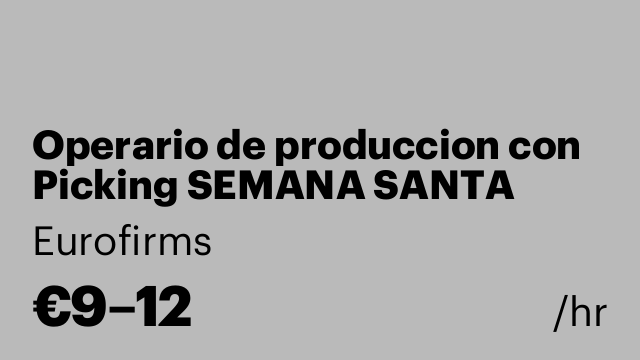 Operario de produccion con Picking SEMANA SANTA