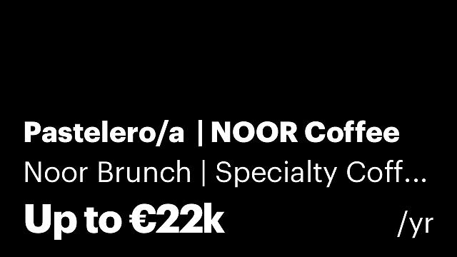 Pastelero/a  | NOOR Coffee