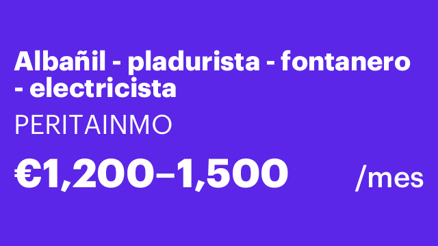 Albañil - pladurista - fontanero - electricista