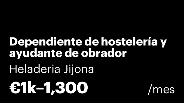 Dependiente de hostelería y ayudante de obrador