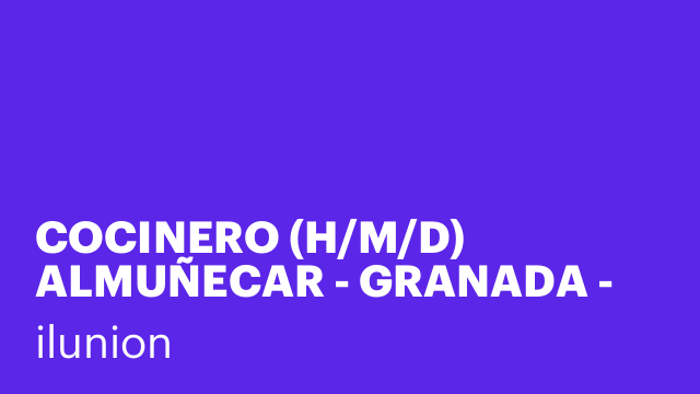 COCINERO (H/M/D) ALMUÑECAR - GRANADA -  URGENTE 7 MAYO