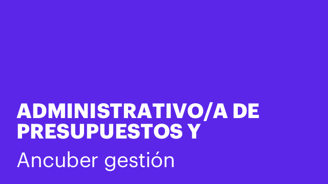 ADMINISTRATIVO/A DE PRESUPUESTOS Y COMPRAS – SECTOR CONSTRUCCIÓN