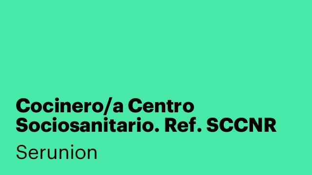 Cocinero/a Centro Sociosanitario. Ref. SCCNR