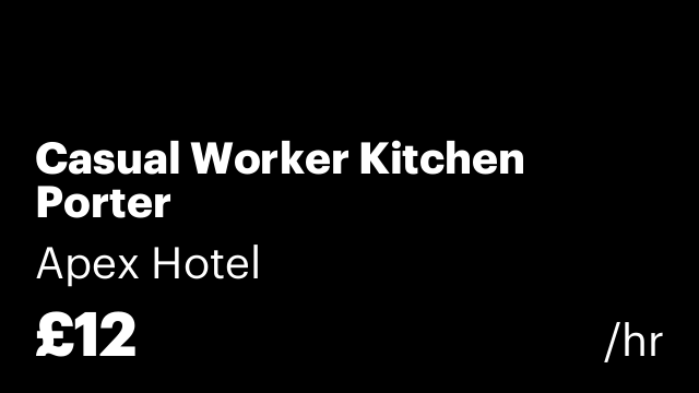 Casual Worker Kitchen Porter