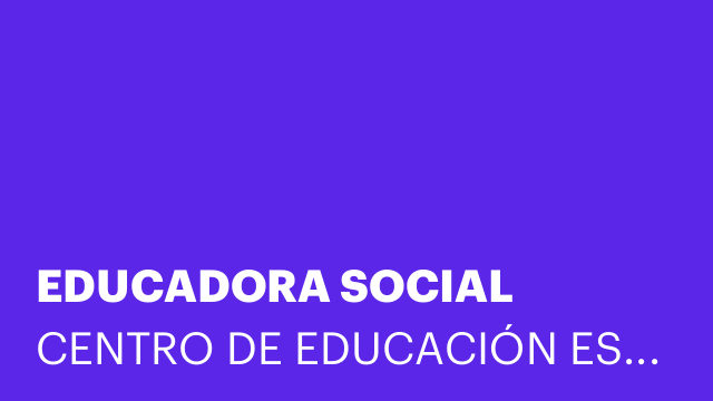 EDUCADORA SOCIAL
