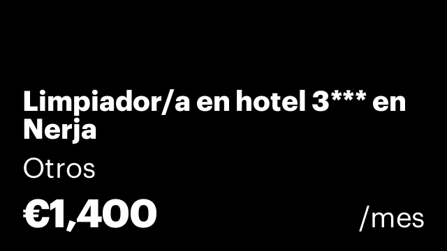 Limpiador/a en hotel 3*** en Nerja