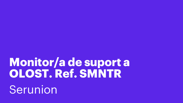 Monitor/a de suport a OLOST. Ref. SMNTR
