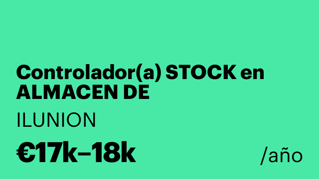 Controlador(a) STOCK en ALMACEN DE ALIMENTACIÓN Getafe