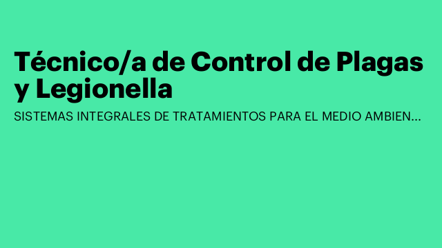 Técnico/a de Control de Plagas y Legionella