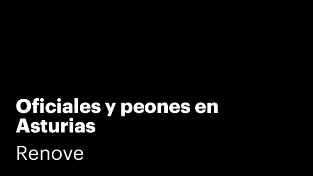 Oficiales y peones en Asturias