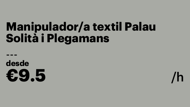 Manipulador/a textil Palau Solità i Plegamans