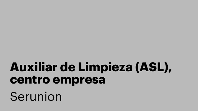 Auxiliar de Limpieza (ASL), centro empresa
