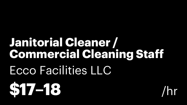 Janitorial Cleaner / Commercial Cleaning Staff