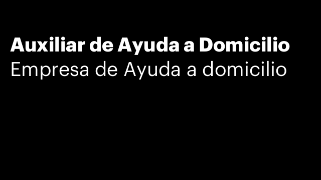 Auxiliar de Ayuda a Domicilio