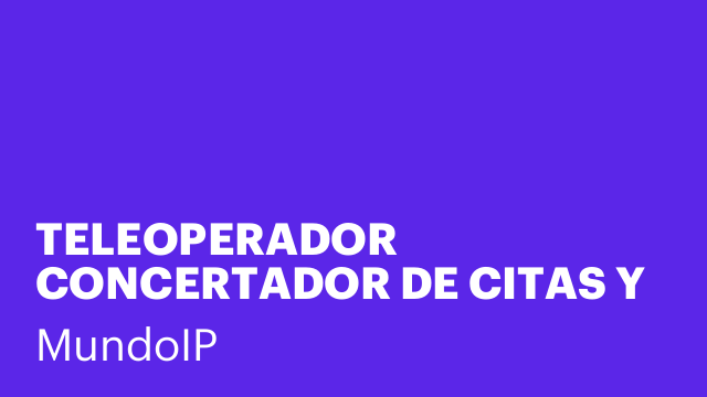 TELEOPERADOR CONCERTADOR DE CITAS Y VENTA TELEFONICA