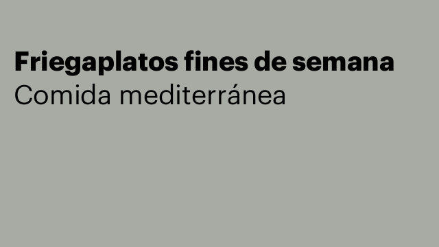 Friegaplatos fines de semana