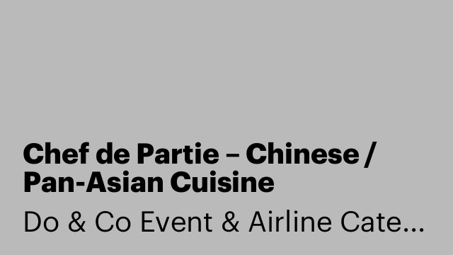 Chef de Partie – Chinese / Pan-Asian Cuisine